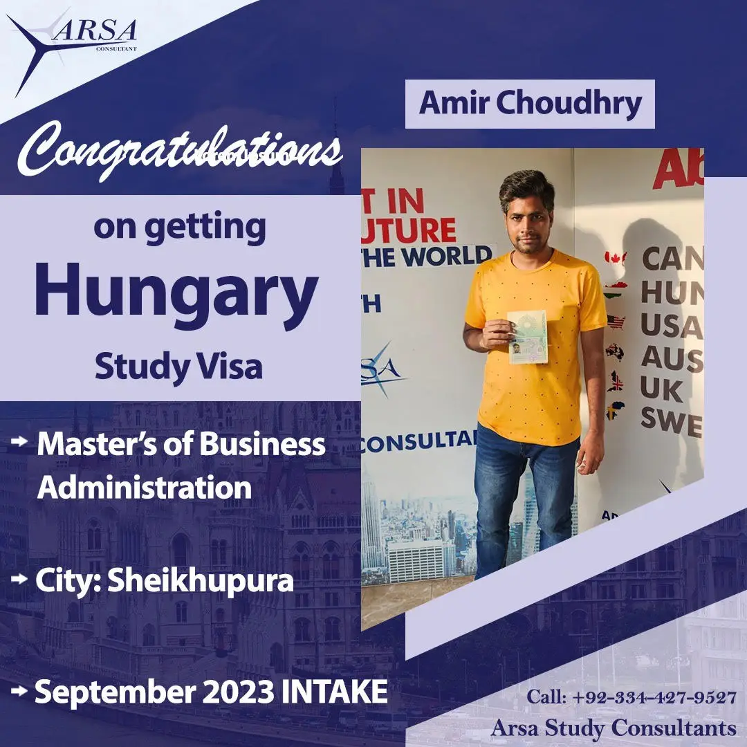 Congratulations Amir Choudhry on getting Hungary study visa 2023 by ARSA Study VISA Consultants Lahore.