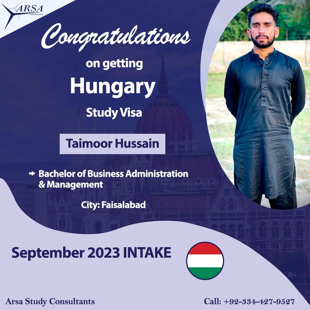 Congratulations Taimoor Hussain on getting Hungary study visa 2023 by ARSA Study VISA Consultants Lahore.