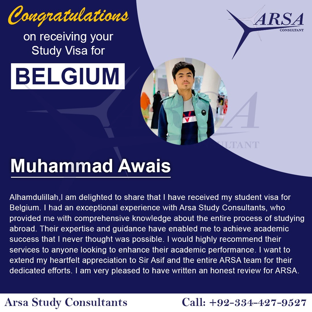 Congratulation Muhammad Awais For Getting Belgium Study VISA 2024 By ARSA Study VISA Consultants