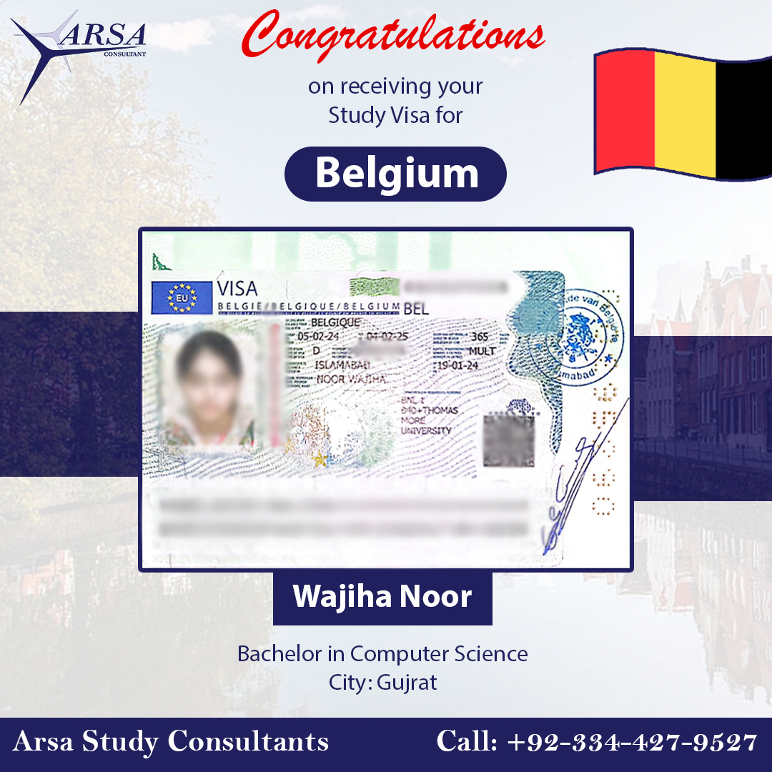 Congratulation Wajiha Noor For Getting Belgium Study VISA 2024 By ARSA Study VISA Consultants